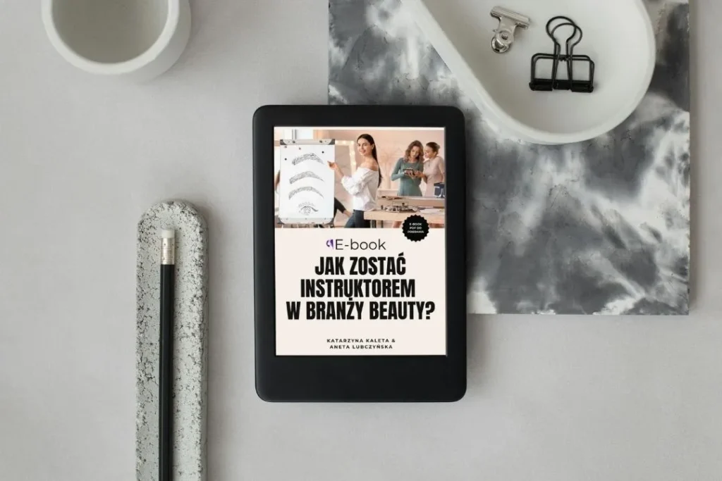 E-book Jak zostać instruktorem w branży beauty – okładka publikacji Styl-Studio autorstwa Katarzyny Kalety i Anety Lubczyńskiej